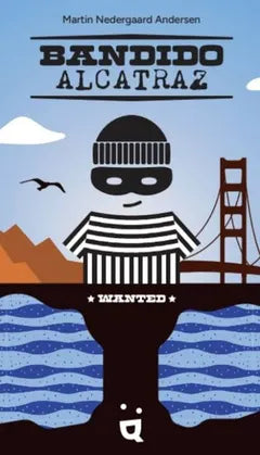 Book cover of 'Bandido Alcatraz' with a stylized illustration of a prisoner and the Golden Gate Bridge.
