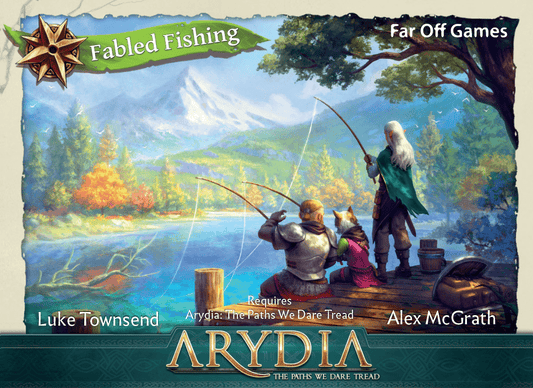 Front cover artwork for the board game Arydia: The Paths We Dare Tread, featuring a painted scene of a man and child fishing by a lake with a mountain in the background. The title 'Fabled Fishing' appears at the top, with creator names Luke Townsend and Alex McGrath at the bottom.