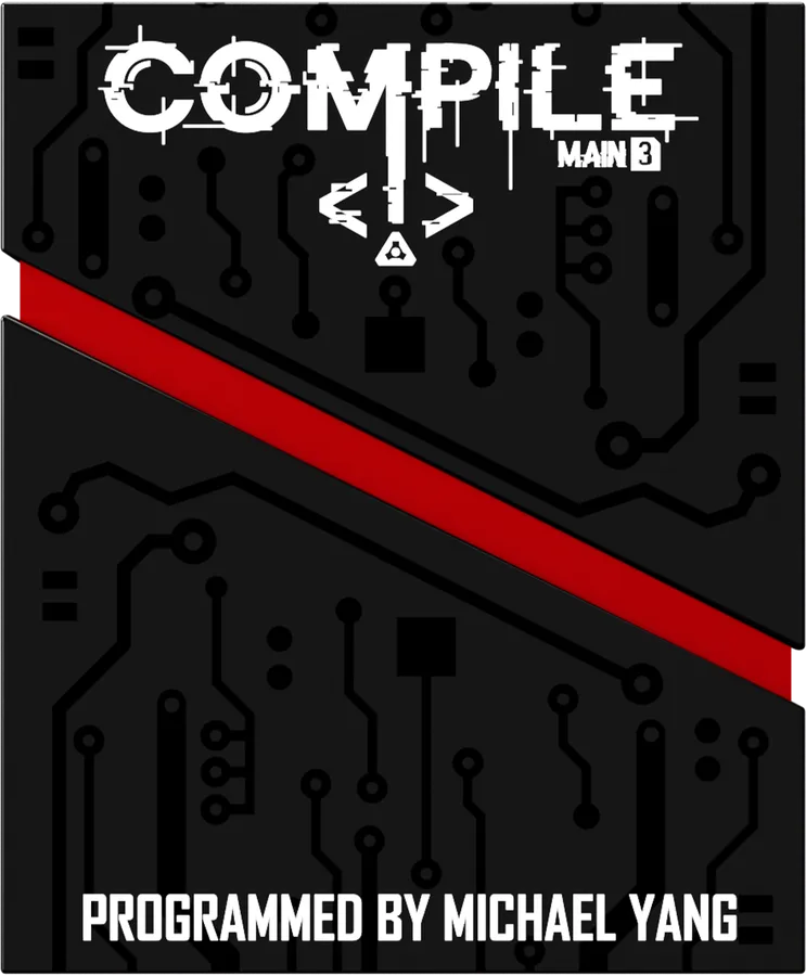 Black and red graphic with 'Compile' text and circuit board design, programmed by Michael Yang.