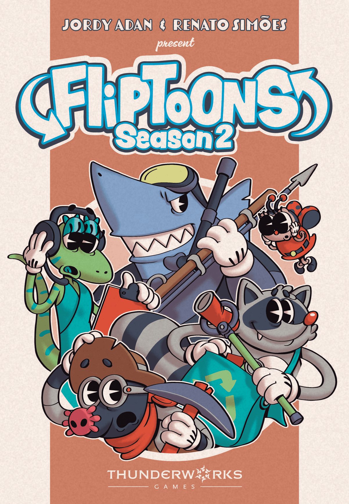 Front cover art for 'FlipToons Season 2' presented by Jordy Adan & Renato Simões, featuring a group of cartoon animals including a shark, raccoon, cat, dinosaur, and monkey in action poses. The title 'FlipToons Season 2' is prominently displayed at the top, with 'ThunderWorks Games' at the bottom.
